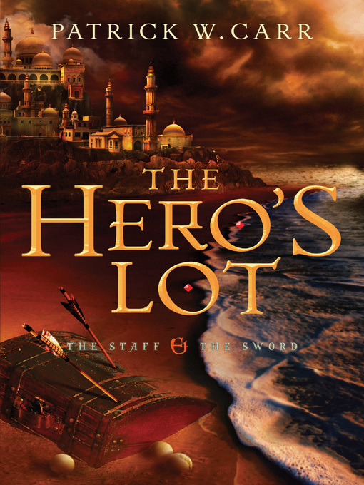 Title details for The Hero's Lot by Patrick W. Carr - Available